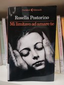 Mi limitavo ad amare te - Narrativa