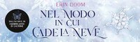 Nel modo in cui cade la neve - Narrativa
