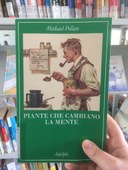 Piante che cambiano la mente - Saggistica