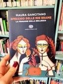 Specchio delle mie brame. La prigione della bellezza - Saggistica