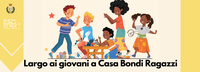 Largo ai giovani a Casa Bondi Ragazzi